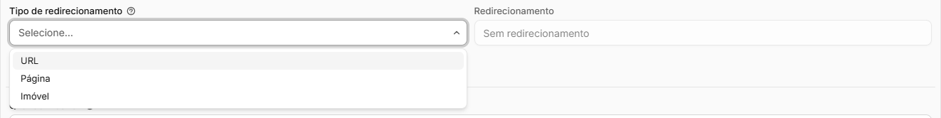 Campo Tipo de redirecionamento aberto com as opções URL, Página e Imóvel