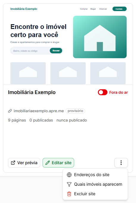 Cartão de um site novo fora do ar, com o endereço provisório e o menu de três pontos aberto com Endereços do site, Quais imóveis aparecem e Excluir site